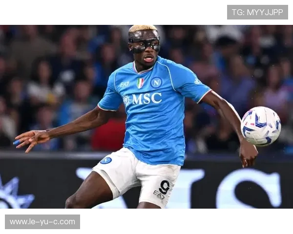 那不勒斯队友眼中：奥斯梅恩的更衣室真相